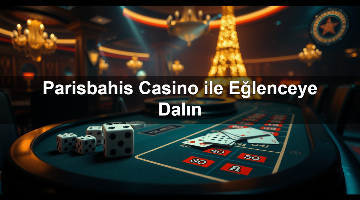 parisbahis casino ile e lenceye dal n 1785339484056